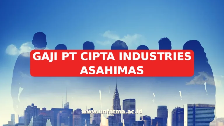 GAJI PT CIPTA INDUSTRIES ASAHIMAS