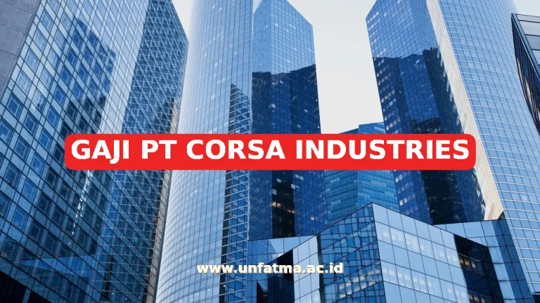 GAJI PT CORSA INDUSTRIES
