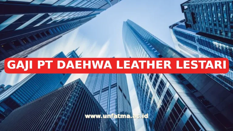 GAJI PT DAEHWA LEATHER LESTARI