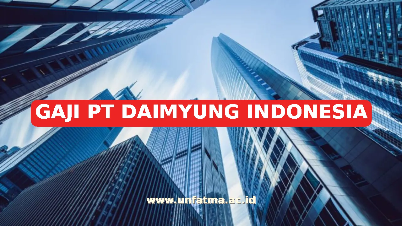GAJI PT DAIMYUNG INDONESIA