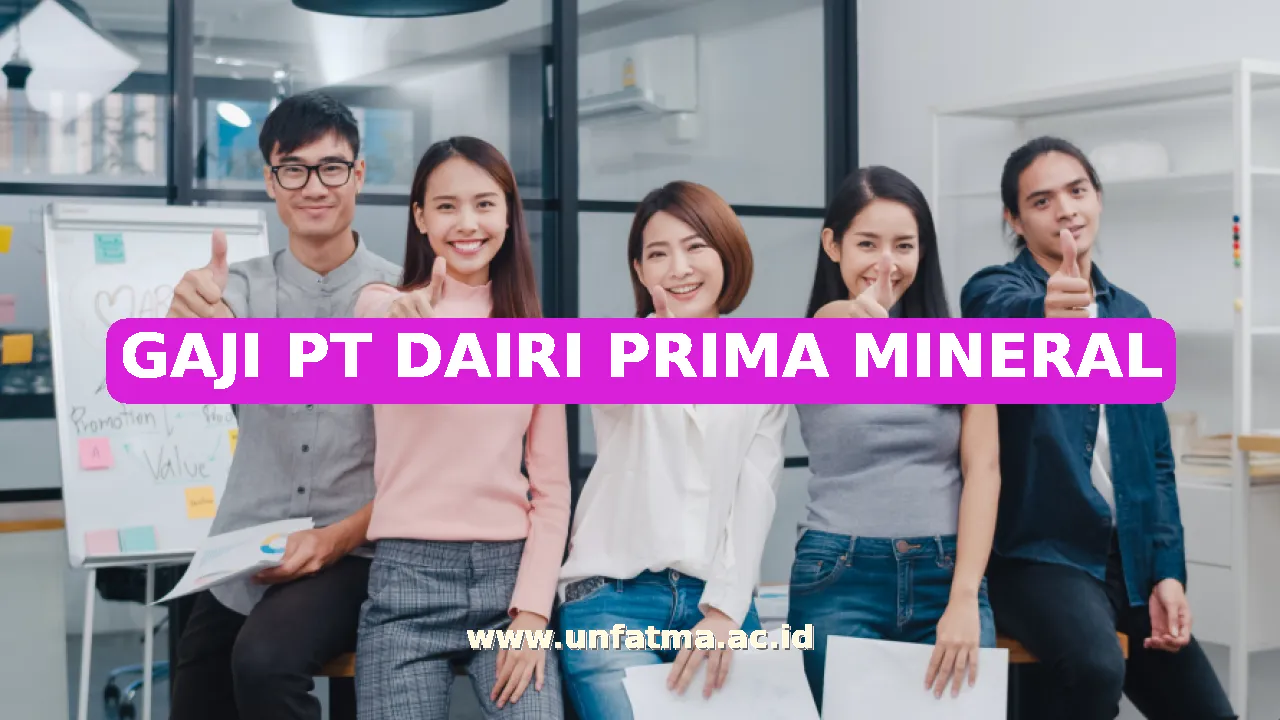 GAJI PT DAIRI PRIMA MINERAL