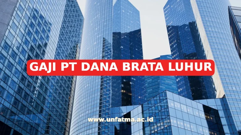 GAJI PT DANA BRATA LUHUR