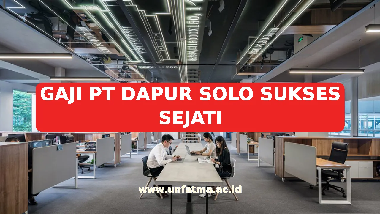 GAJI PT DAPUR SOLO SUKSES SEJATI