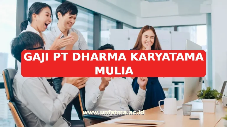 GAJI PT DHARMA KARYATAMA MULIA