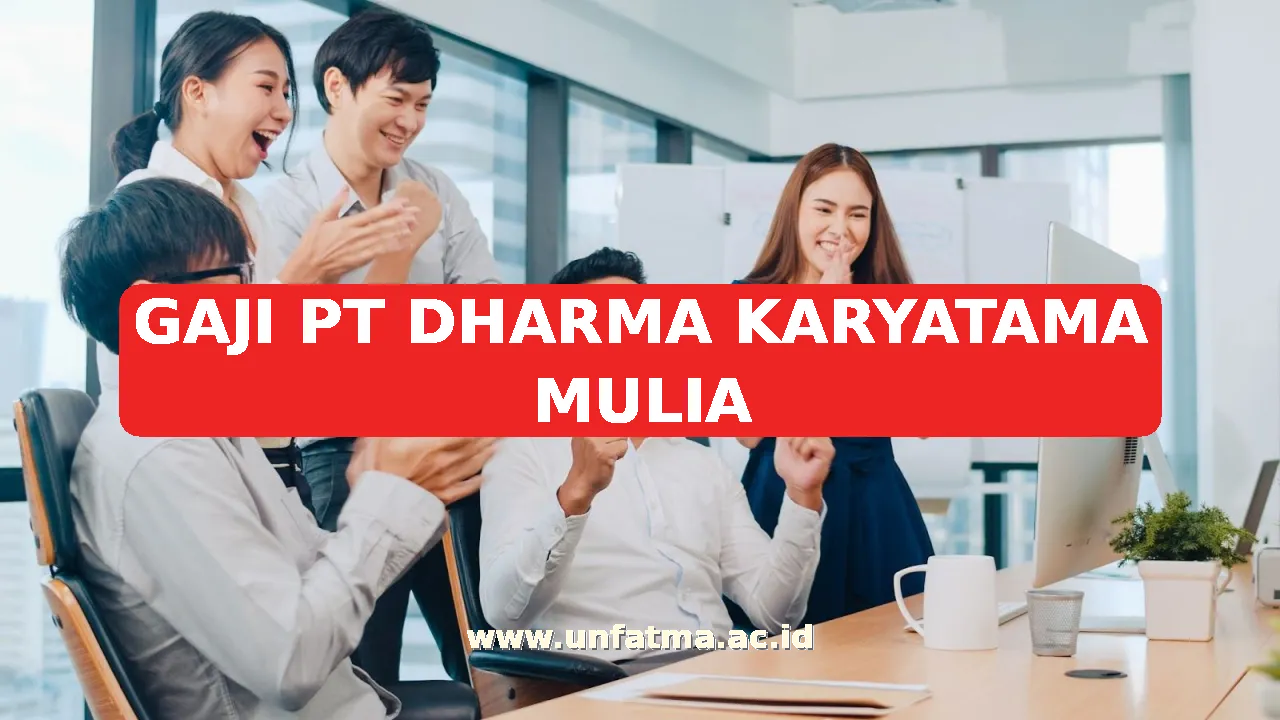 GAJI PT DHARMA KARYATAMA MULIA