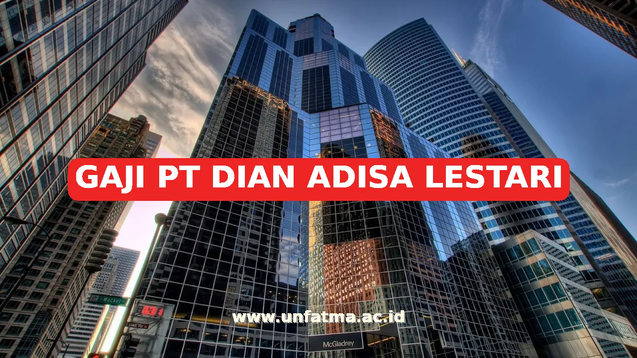 GAJI PT DIAN ADISA LESTARI