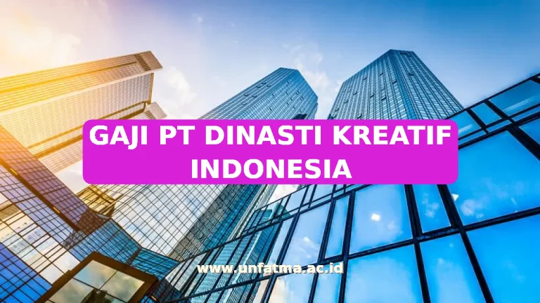 GAJI PT DINASTI KREATIF INDONESIA
