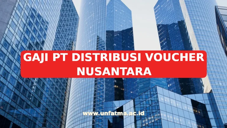 GAJI PT DISTRIBUSI VOUCHER NUSANTARA