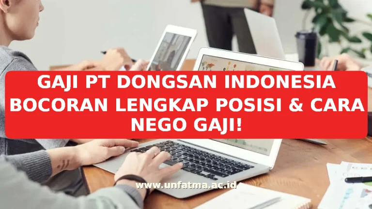 GAJI PT DONGSAN INDONESIA BOCORAN LENGKAP POSISI & CARA NEGO GAJI!