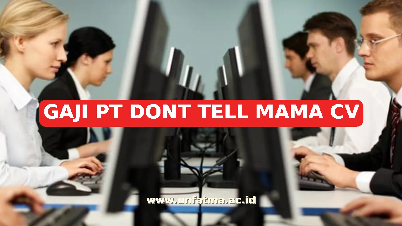 GAJI PT DONT TELL MAMA CV
