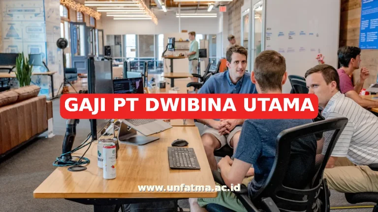 GAJI PT DWIBINA UTAMA