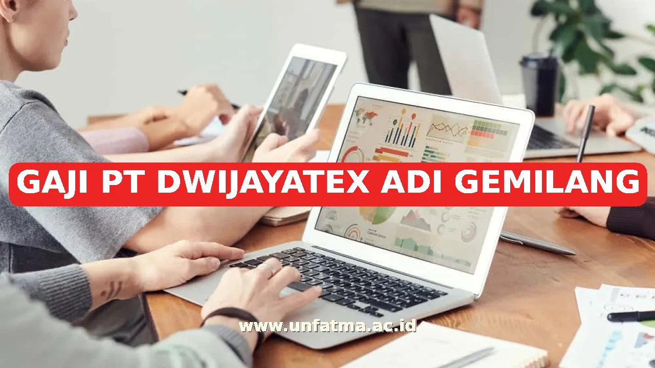 GAJI PT DWIJAYATEX ADI GEMILANG