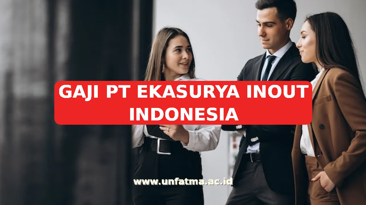 GAJI PT EKASURYA INOUT INDONESIA