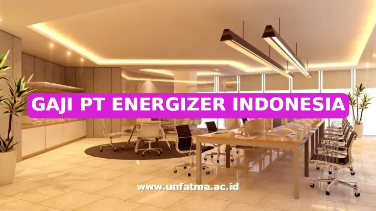 GAJI PT ENERGIZER INDONESIA