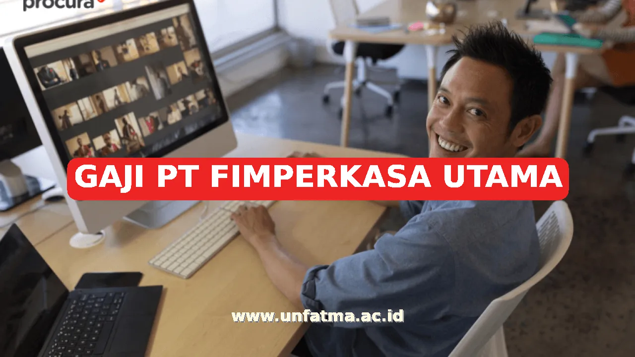 GAJI PT FIMPERKASA UTAMA