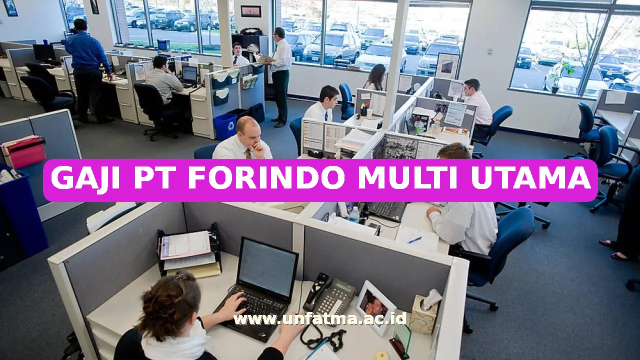 GAJI PT FORINDO MULTI UTAMA