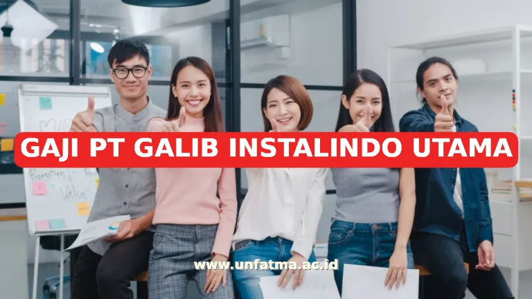 GAJI PT GALIB INSTALINDO UTAMA