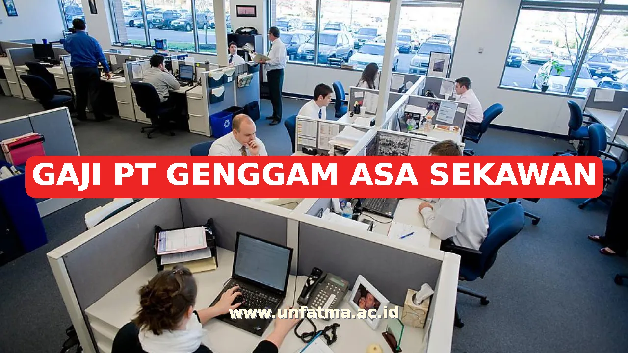 GAJI PT GENGGAM ASA SEKAWAN