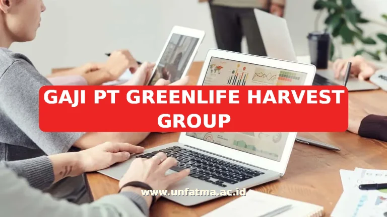 GAJI PT GREENLIFE HARVEST GROUP