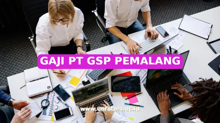 GAJI PT GSP PEMALANG