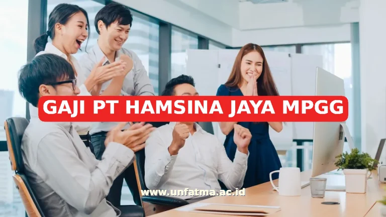 GAJI PT HAMSINA JAYA MPGG