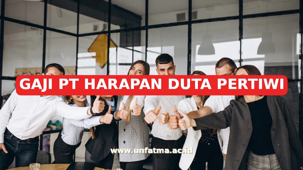 GAJI PT HARAPAN DUTA PERTIWI