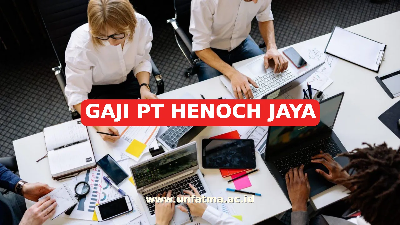 GAJI PT HENOCH JAYA