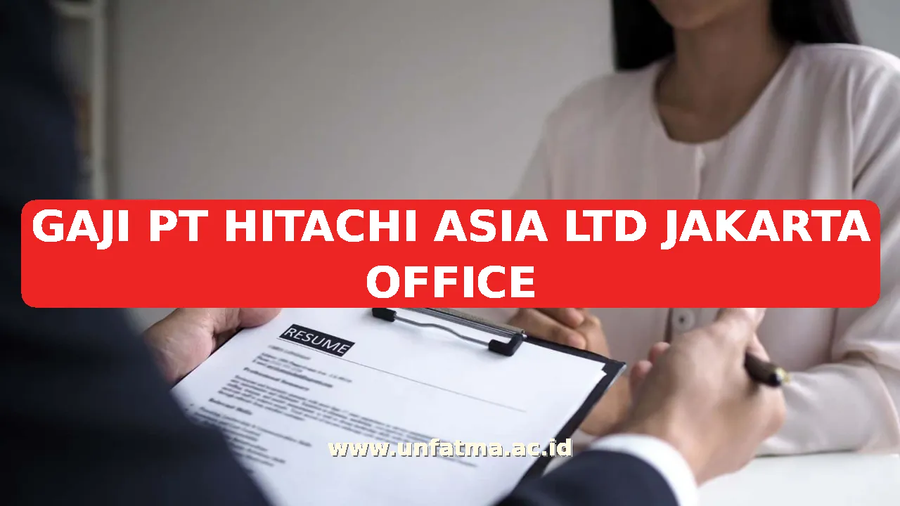 GAJI PT HITACHI ASIA LTD JAKARTA OFFICE