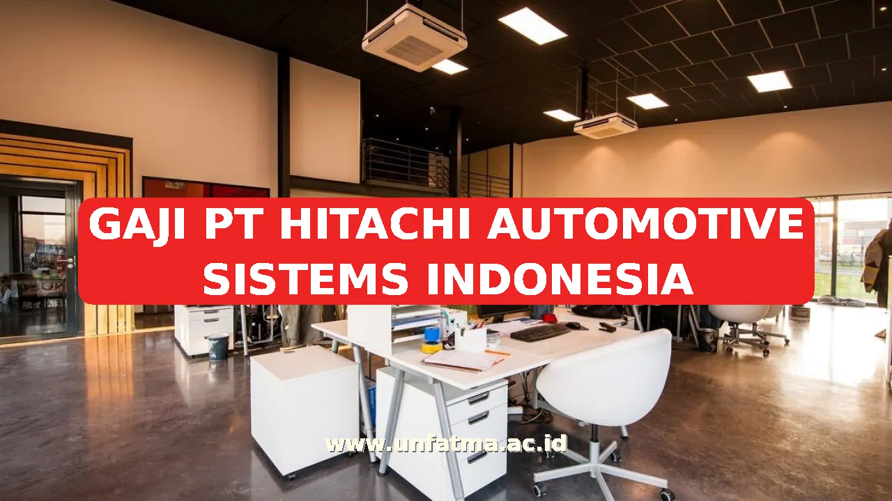 GAJI PT HITACHI AUTOMOTIVE SISTEMS INDONESIA