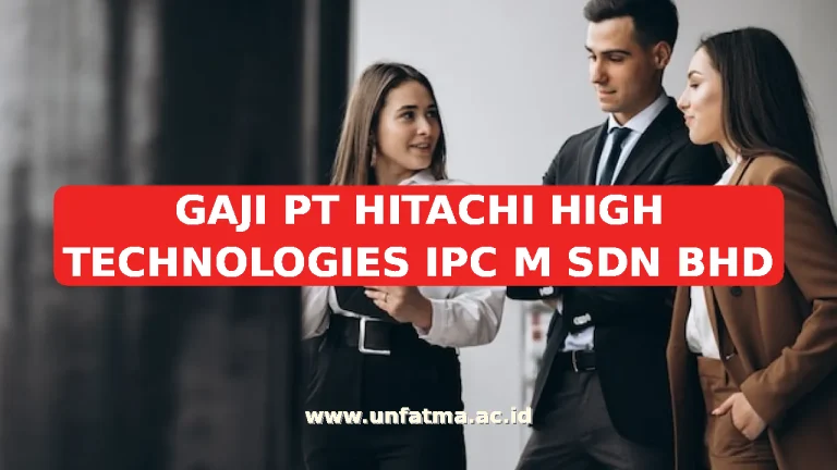GAJI PT HITACHI HIGH TECHNOLOGIES IPC M SDN BHD