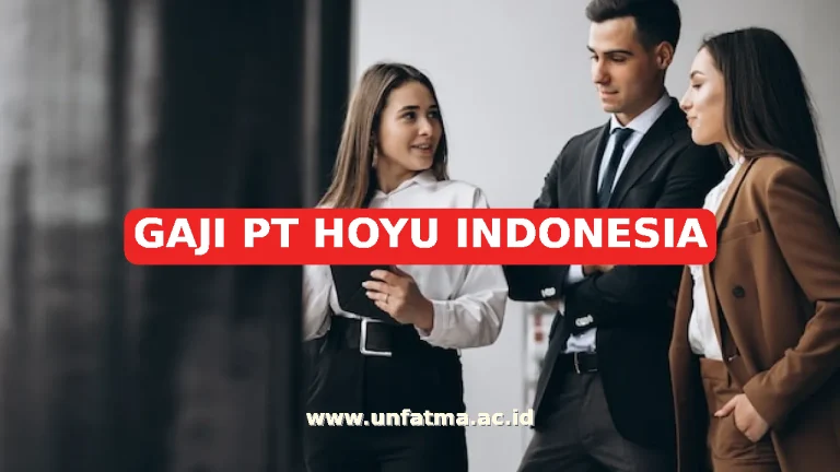 GAJI PT HOYU INDONESIA