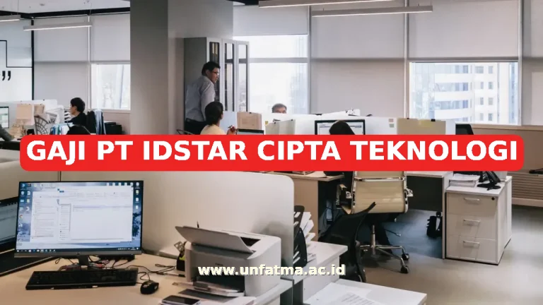 GAJI PT IDSTAR CIPTA TEKNOLOGI