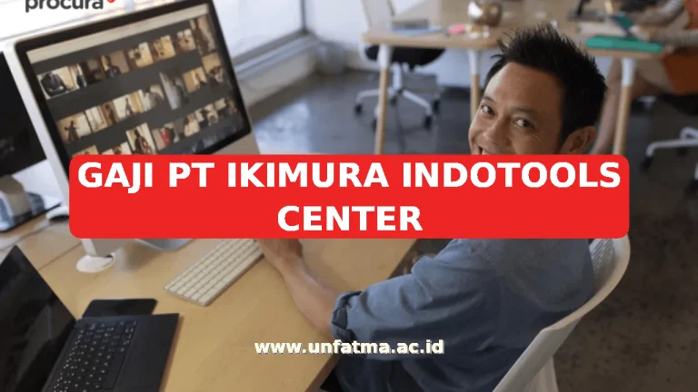 GAJI PT IKIMURA INDOTOOLS CENTER