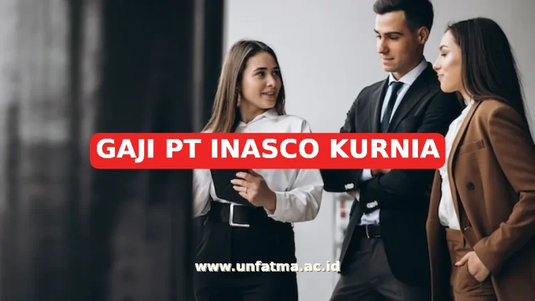 GAJI PT INASCO KURNIA
