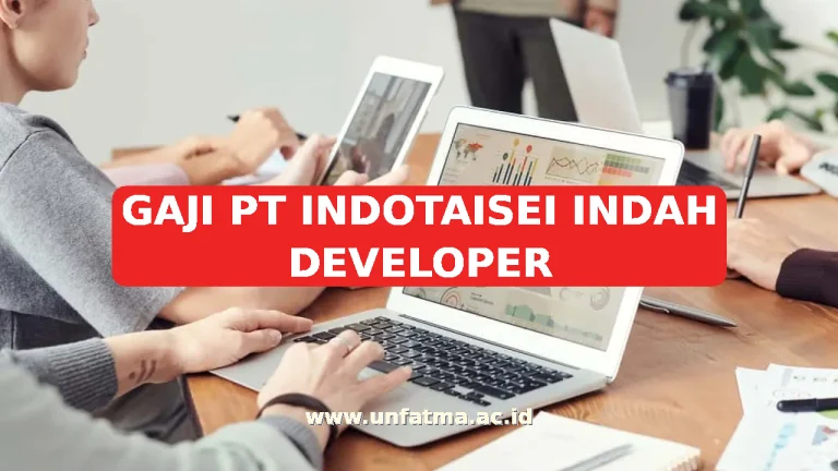 GAJI PT INDOTAISEI INDAH DEVELOPER