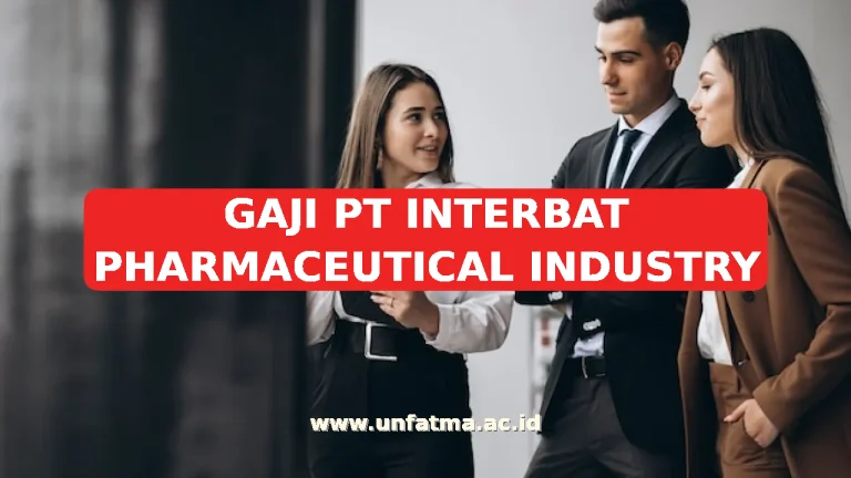 GAJI PT INTERBAT PHARMACEUTICAL INDUSTRY