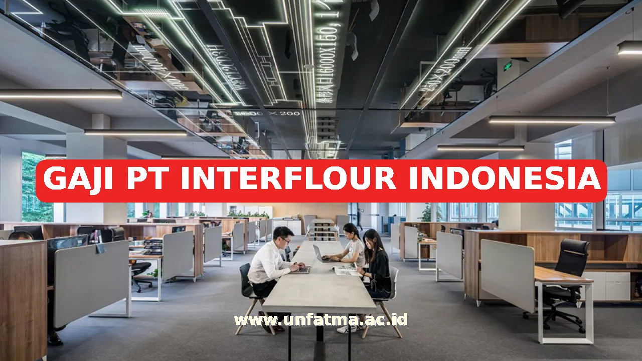 GAJI PT INTERFLOUR INDONESIA