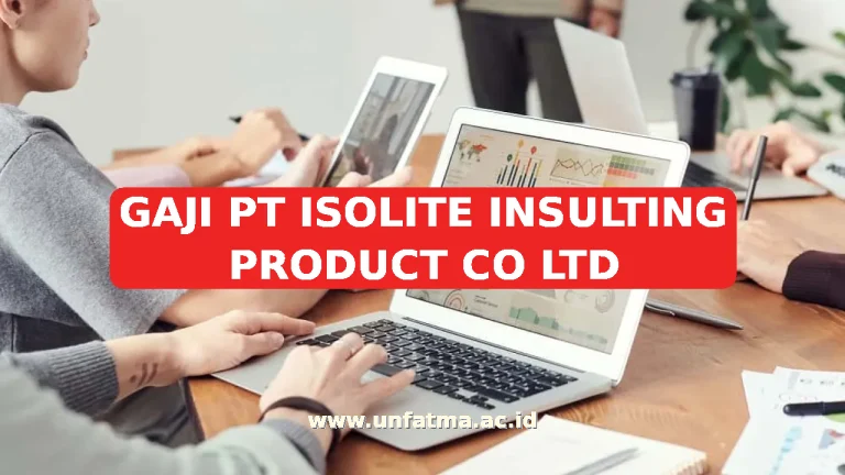 GAJI PT ISOLITE INSULTING PRODUCT CO LTD