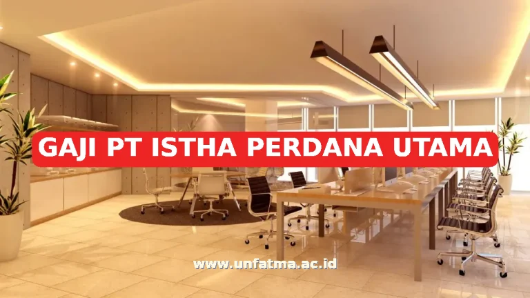 GAJI PT ISTHA PERDANA UTAMA