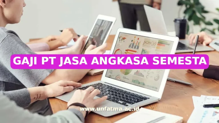 GAJI PT JASA ANGKASA SEMESTA