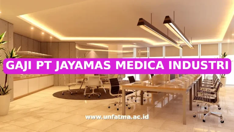 GAJI PT JAYAMAS MEDICA INDUSTRI