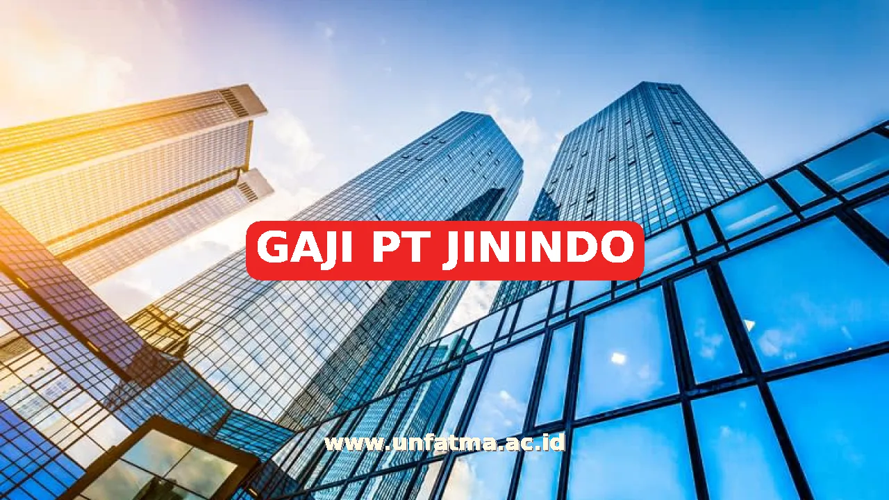 GAJI PT JININDO