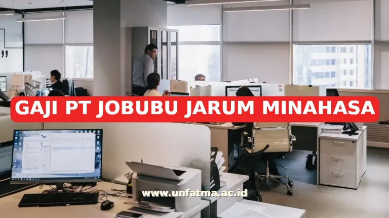 GAJI PT JOBUBU JARUM MINAHASA