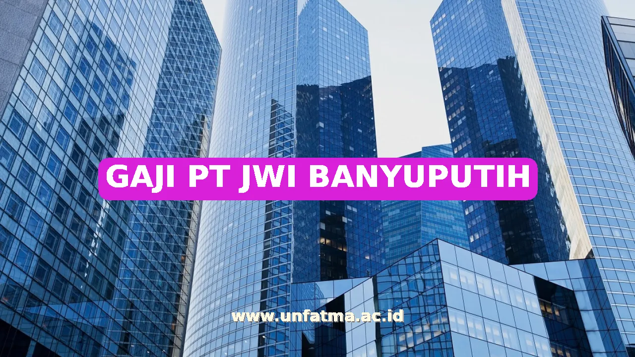GAJI PT JWI BANYUPUTIH