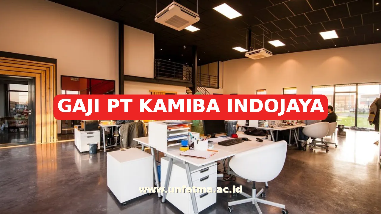 GAJI PT KAMIBA INDOJAYA