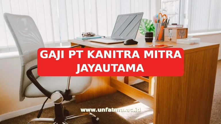 GAJI PT KANITRA MITRA JAYAUTAMA