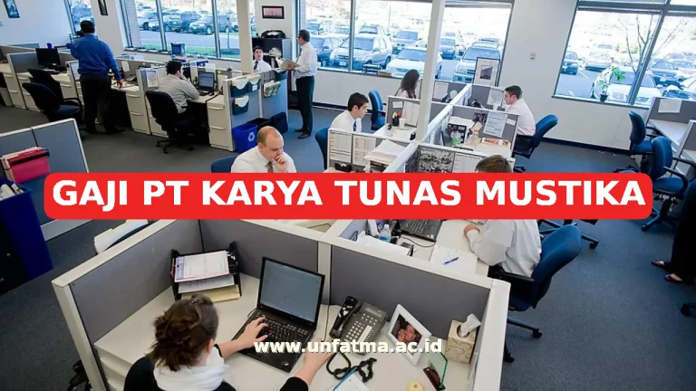 GAJI PT KARYA TUNAS MUSTIKA