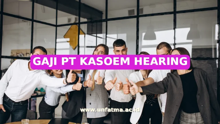 GAJI PT KASOEM HEARING