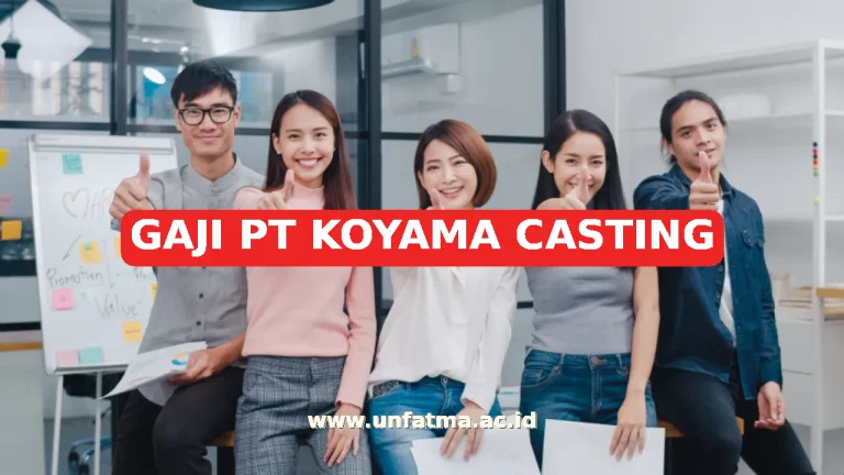 GAJI PT KOYAMA CASTING