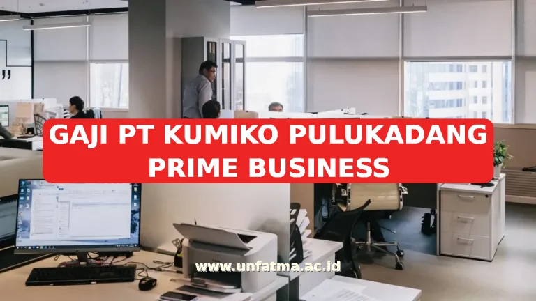 GAJI PT KUMIKO PULUKADANG PRIME BUSINESS